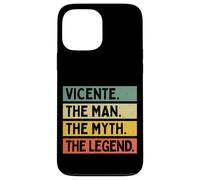 Carcasa para iPhone 13 Pro MAX Vicente El Hombre El Mito La Leyenda Divertida Cita Personalizada