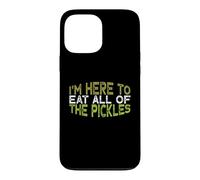Carcasa para iPhone 13 Pro MAX Vintage Funny I'm Here To Eat All of The Pickles