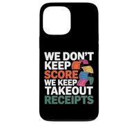 Carcasa para iPhone 13 Pro MAX We Don't Keep Score We Keep Takeout Receipts