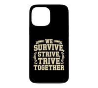 Carcasa para iPhone 13 Pro MAX We Survive, Strive, Thrive Together Equipo de motivación