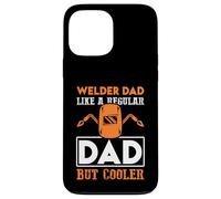 Carcasa para iPhone 13 Pro MAX Welder Dad Like Regular Dad But Cooler