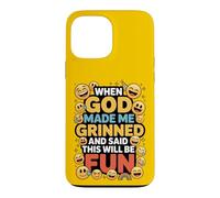 Carcasa para iPhone 13 Pro MAX When God Made Me Grinned This Will Be Fun Christian