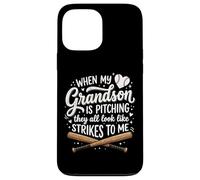 Carcasa para iPhone 13 Pro MAX When My Grandson Is Pitching They All Look Like Strikes