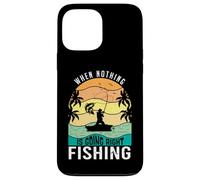 Carcasa para iPhone 13 Pro MAX When Nothing Is Going Right Pesca Pescador Divertido