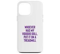 Carcasa para iPhone 13 Pro MAX Whoever Has My Voodoo Doll, Put It On A Treadmill Exercise