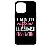 Carcasa para iPhone 13 Pro MAX Womens Girls Run On Caffiene Words Frenchies Dog Lover