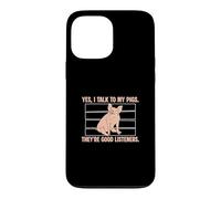 Carcasa para iPhone 13 Pro MAX Yes I Talk To My Pigs Are Good Listeners Funny Pig Lover