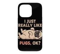 Carcasa para iPhone 13 Pro Me Gustan Mucho los Pugs, Ok, Amante de los Animales, Lindo Perro