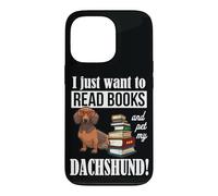 Carcasa para iPhone 13 Pro Mens Womens Just Want To Read Books and Pet My Dachshund Dog