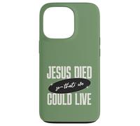 Carcasa para iPhone 13 Pro Mensaje de Jesus Died So That We Could Live Christian Faith Message