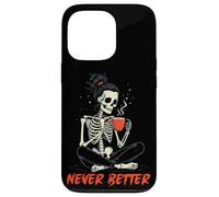 Carcasa para iPhone 13 Pro Messy Bun Drinking Coffee for Women Never Better Skeleton
