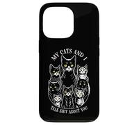 Carcasa para iPhone 13 Pro Mis Gatos y yo hablamos tonterías sobre ti, Divertido Amante y dueño de los Gatos