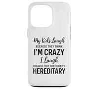 Carcasa para iPhone 13 Pro Mis Hijos se ríen Porque piensan Que Estoy Loco, Humor Divertido para Padres