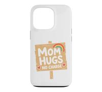 Carcasa para iPhone 13 Pro Mom Quote Love Family Humor Mom Hugs No Charge