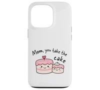 Carcasa para iPhone 13 Pro Mom You Take The Cake Lindo Kawaii Madre Apreciación Diseño