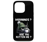 Carcasa para iPhone 13 Pro Mornings Are You Kitten Me, Divertido, Gato Cansado, Amante del café