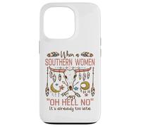 Carcasa para iPhone 13 Pro Mujeres del Sur Diciendo Oh Hell No Funny Country Humor Boho