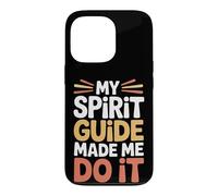 Carcasa para iPhone 13 Pro My Spirit Guide Made Me Do It Viaje Espiritual -