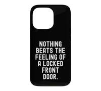 Carcasa para iPhone 13 Pro Nada supera la sensación de una Puerta de Entrada Cerrada Witty