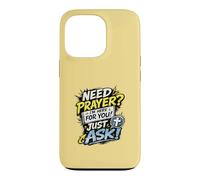 Carcasa para iPhone 13 Pro Need Prayer Just Ask I'm Here For You Christian Family Gifts