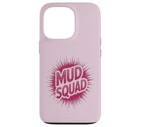 Carcasa para iPhone 13 Pro Niñas MUD Squad Muddy Run Buddies Dirt Don't Hurt Bike Mom