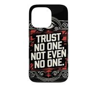 Carcasa para iPhone 13 Pro No confíe en Nadie, ni Siquiera en Nadie