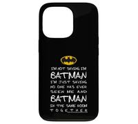 Carcasa para iPhone 13 Pro No Estoy Diciendo Que Soy Batman Solo Estoy Diciendo Que Nadie me ha Visto