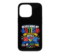 Carcasa para iPhone 13 Pro No Importa mi Autismo con una Madre como la mía, estaré Bien