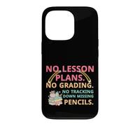 Carcasa para iPhone 13 Pro No Lesson Plans Grading Teacher Summer Break Vacation Vibes