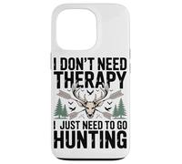 Carcasa para iPhone 13 Pro No Necesito Terapia Sólo Necesito IR De Caza Entusiasta