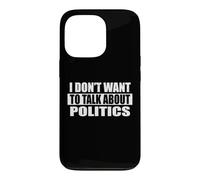 Carcasa para iPhone 13 Pro No Quiero Hablar de política