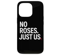 Carcasa para iPhone 13 Pro No Roses Just Us