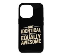 Carcasa para iPhone 13 Pro Not Identical But Equally Awesome Hermano Gemelo