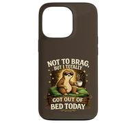 Carcasa para iPhone 13 Pro Not To Brag But I Totally Got out of Bed Today Lazy Sloth