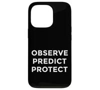 Carcasa para iPhone 13 Pro Observe Predict Protect Best Meteorological Job Duty