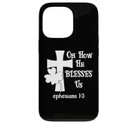 Carcasa para iPhone 13 Pro Oh How He Blesses Us Sign Ephesian 1:3 Christian St Patricks