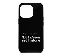 Carcasa para iPhone 13 Pro Olvídate de lo Que te dijeron Que Nada está Escrito en Piedra