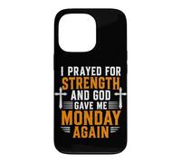 Carcasa para iPhone 13 Pro Oré por la Fuerza y Dios me DIO el Lunes de Nuevo Cristo