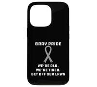 Carcasa para iPhone 13 Pro Orgullo Gris Vejez Cansado Bajar Mi Césped Humor Broma