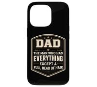 Carcasa para iPhone 13 Pro Papá lo Tiene Todo Excepto una Cabeza Llena de Pelo Día del Padre Diversión