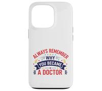 Carcasa para iPhone 13 Pro por qué te convertiste en médico Diseño de motivación médica