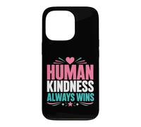 Carcasa para iPhone 13 Pro Positive Kindness Inspirational Quote Human Kindness Always