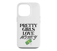 Carcasa para iPhone 13 Pro Pretty Girls Love Money - Diseño Divertido para Mujer, Cita de Moda