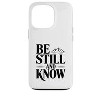 Carcasa para iPhone 13 Pro Quédate quieto y Conoce Las montañas La fe es inspiradora