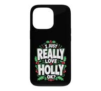 Carcasa para iPhone 13 Pro Realmente Amo a Holly Ok