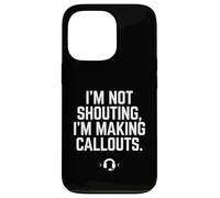 Carcasa para iPhone 13 Pro Regalo Divertido para videojugadores con Texto en inglés I'm Not Shouting I Am Making Callouts