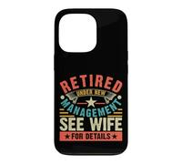 Carcasa para iPhone 13 Pro Retired Under New Management See Wife For Details