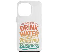 Carcasa para iPhone 13 Pro Retro Estoy Aquí para Beber Agua Y Mente Mi Negocio