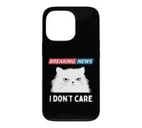 Carcasa para iPhone 13 Pro Sarcastic Cat Breaking News I Dont Care Funny Slogan Graphic