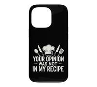Carcasa para iPhone 13 Pro Sarcástico Tu Opinión No Fue Mi Receta Diciendo